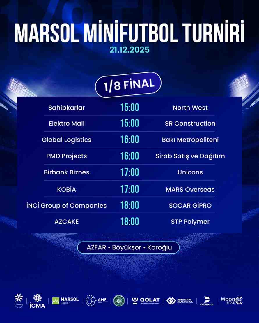 "MARSOL Minifutbol Turniri 2025" də tarixlər bəlli oldu.